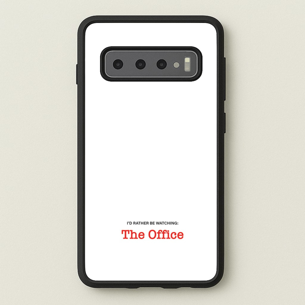I'd Rather Be Watching The Office - The Office Phone Case for Galaxy S10