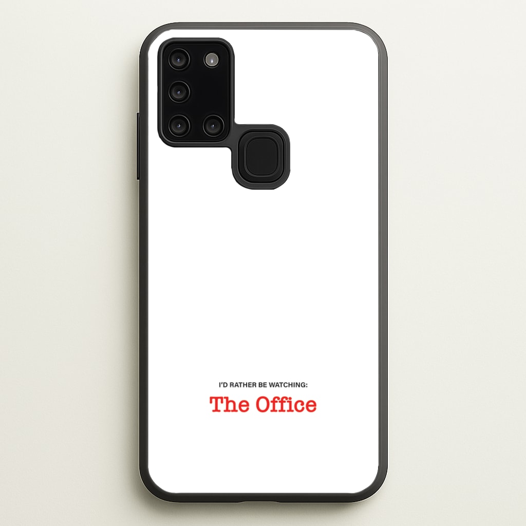 I'd Rather Be Watching The Office - The Office Phone Case for Galaxy A21s