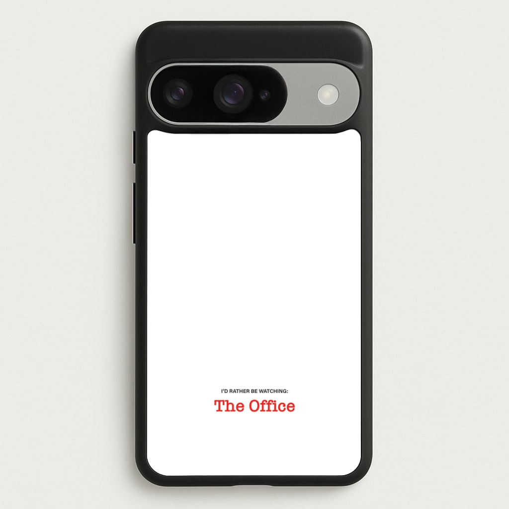 I'd Rather Be Watching The Office Phone Case for Google Pixel 10 / 10 Pro