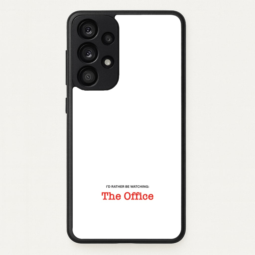 I'd Rather Be Watching The Office - The Office Phone Case for Galaxy A33