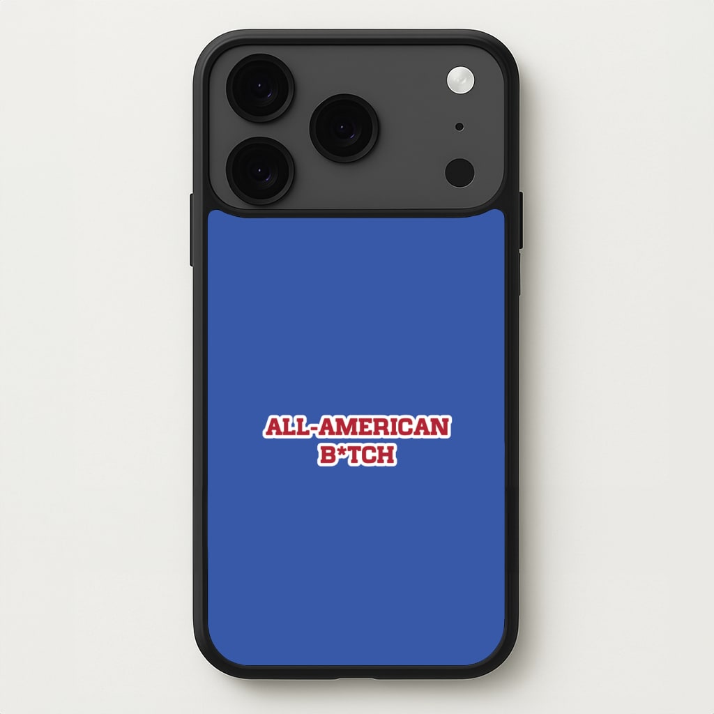 All American B*tch - Olivia Phone Case for iPhone 17 Pro Max