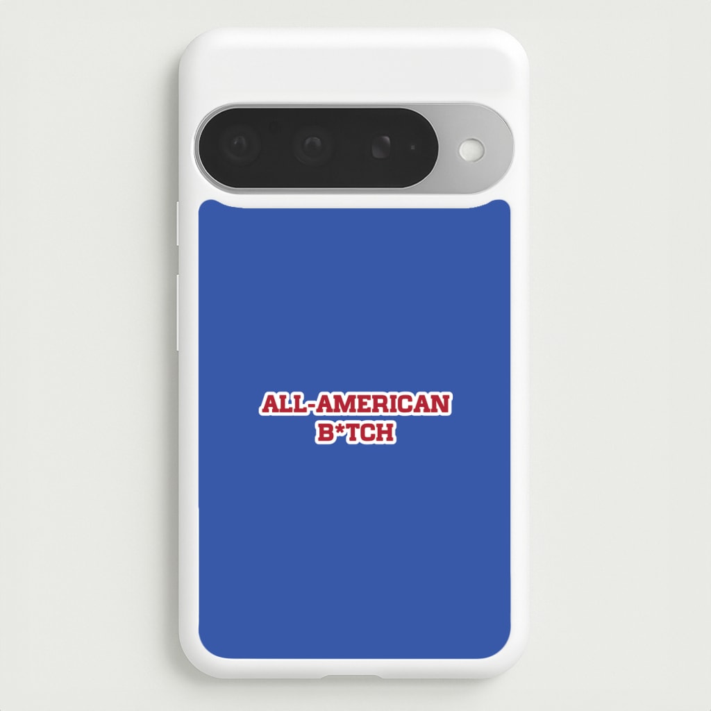 All American B*tch - Olivia Phone Case for Google Pixel 10 Pro XL