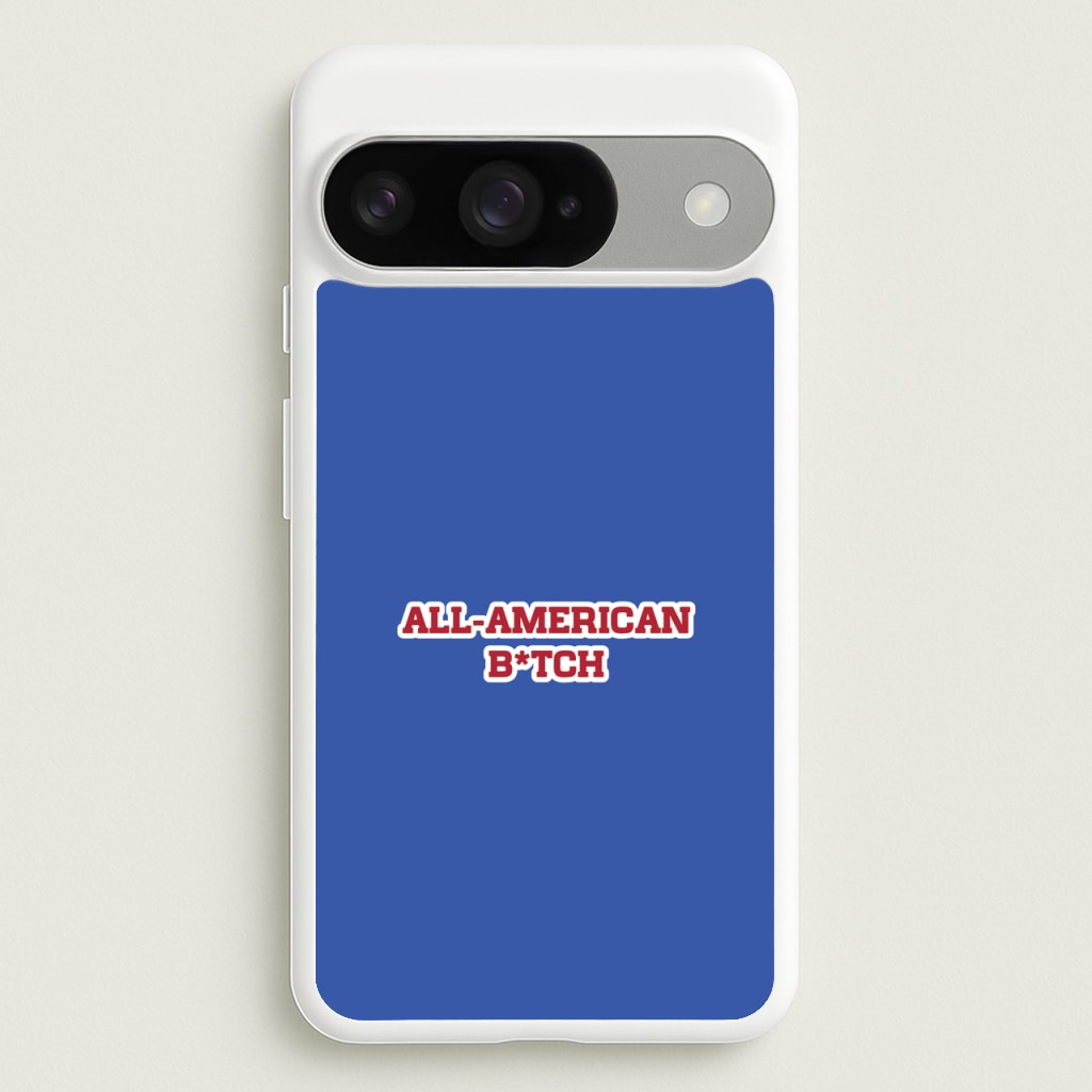 All American B*tch - Olivia Phone Case for Google Pixel 10 / 10 Pro