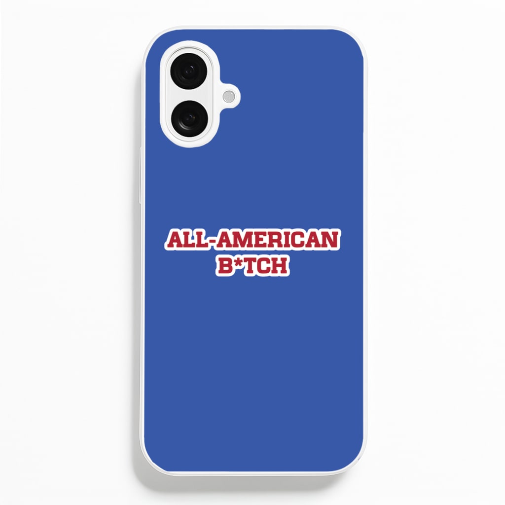 All American B*tch - Olivia Phone Case