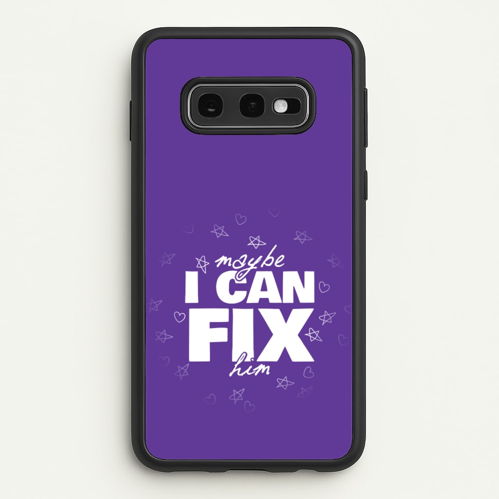 Maybe I Can Fix Him Purple - Olivia Phone Case for Galaxy S10e