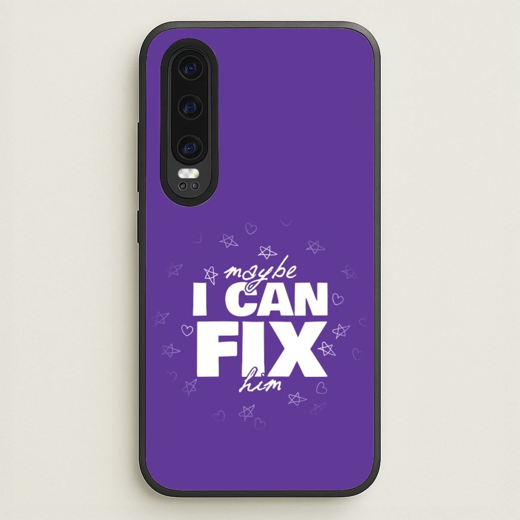 Maybe I Can Fix Him Purple - Olivia Phone Case for Huawei P30