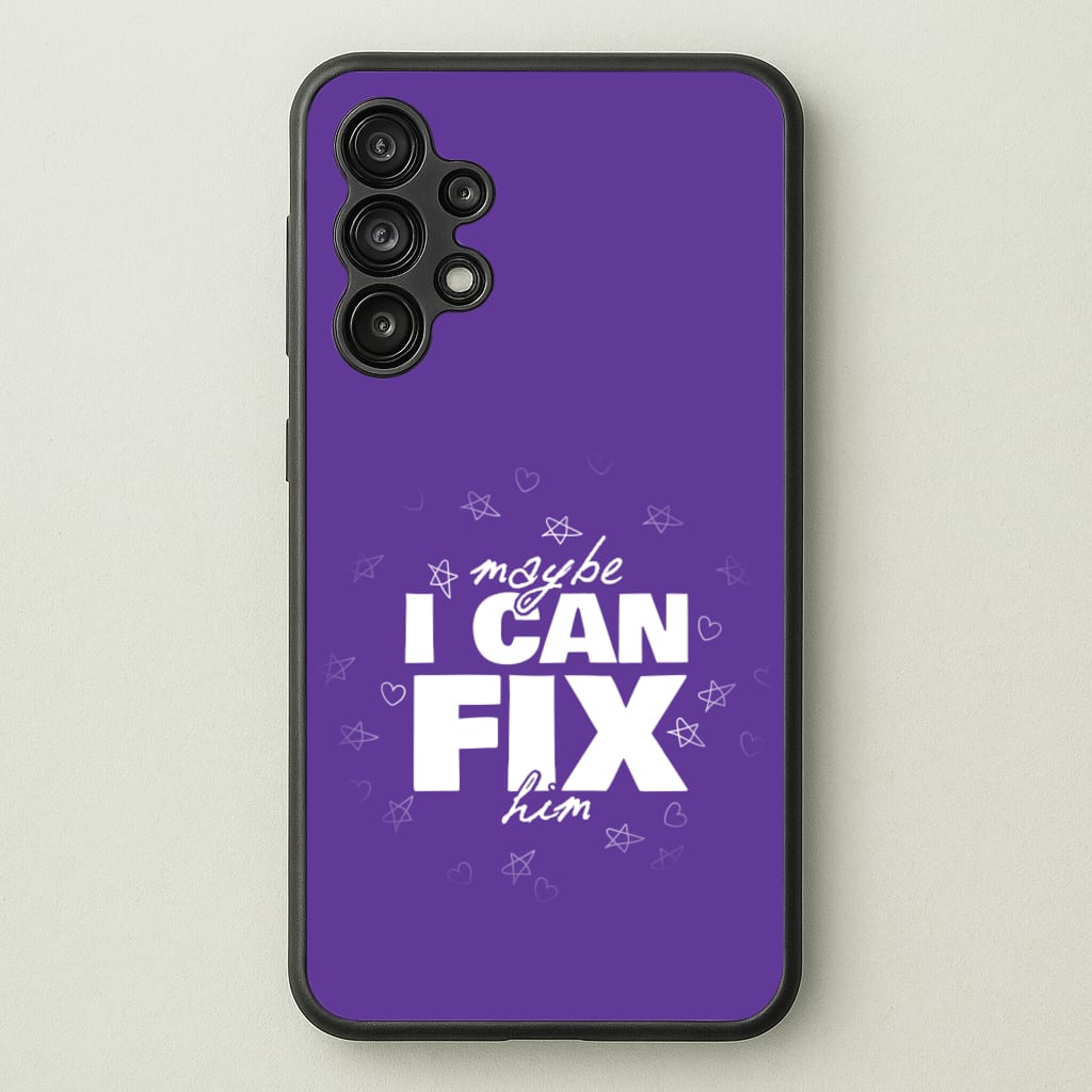 Maybe I Can Fix Him Purple - Olivia Phone Case for Galaxy A13