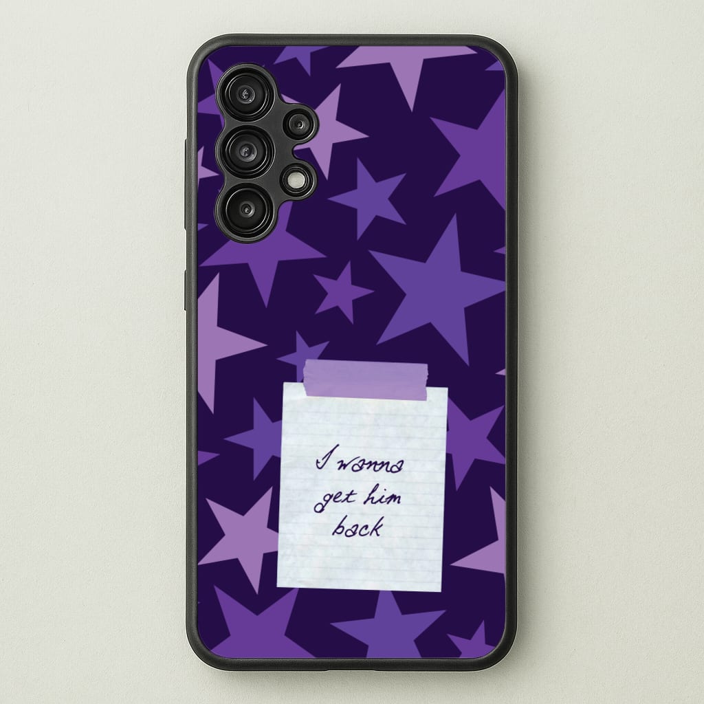 I Wanna Get Him Back - Olivia Phone Case for Galaxy A13