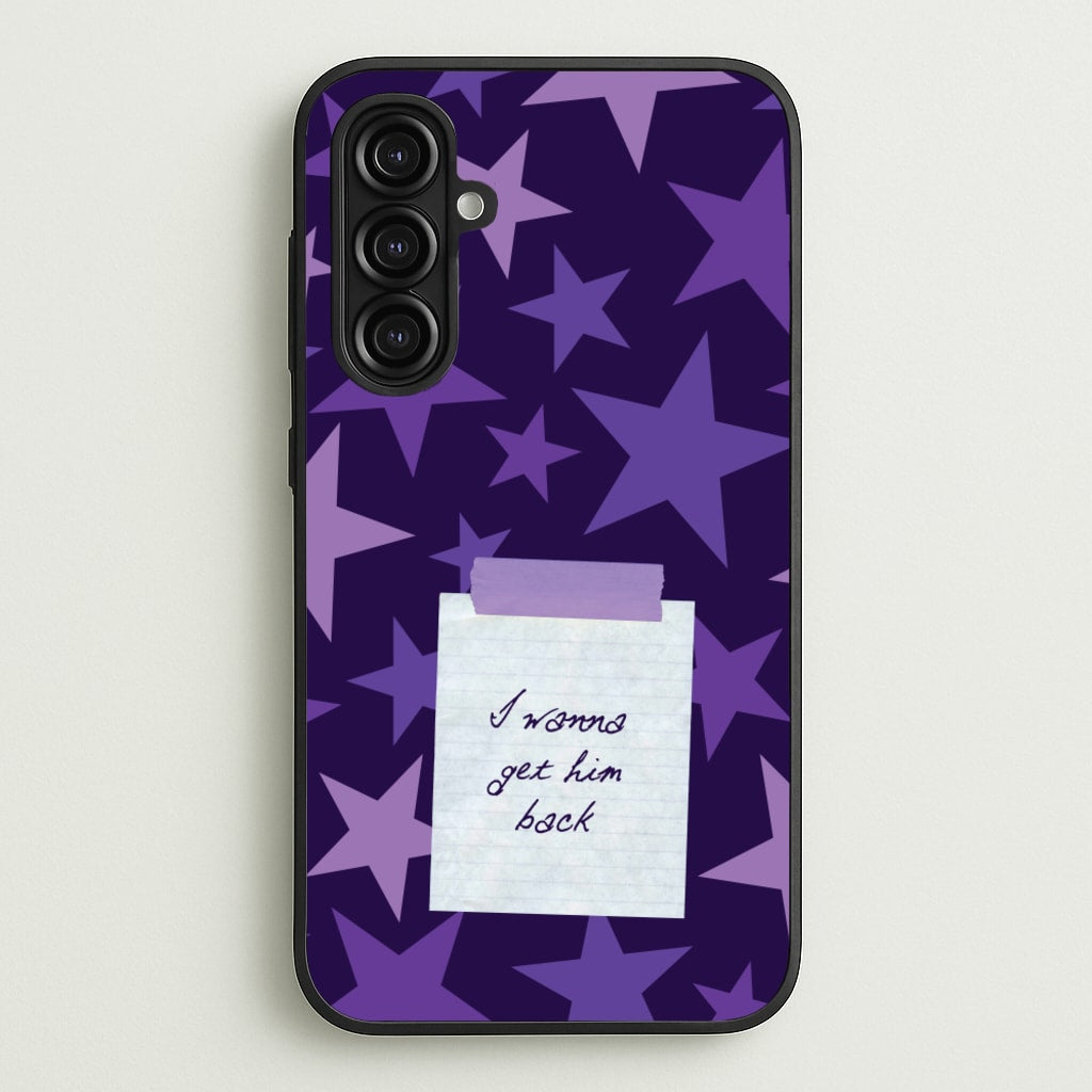 I Wanna Get Him Back  - Olivia Phone Case for Galaxy A16