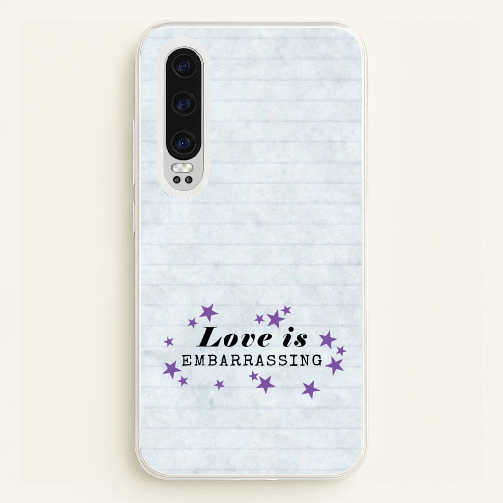 Love Is Embarrassing Note - Olivia Phone Case for Huawei P30