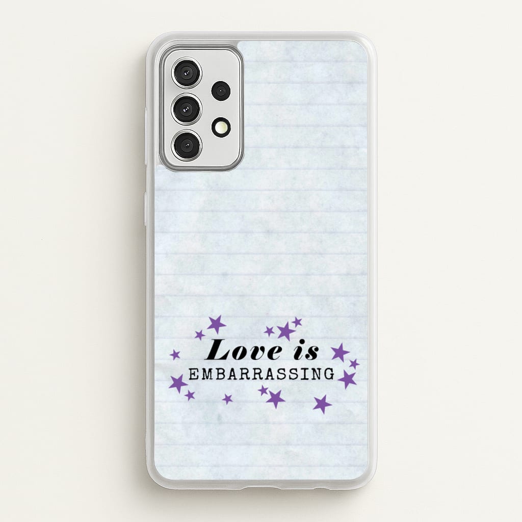 Love Is Embarrassing Note - Olivia Phone Case for Galaxy A52 / A52s