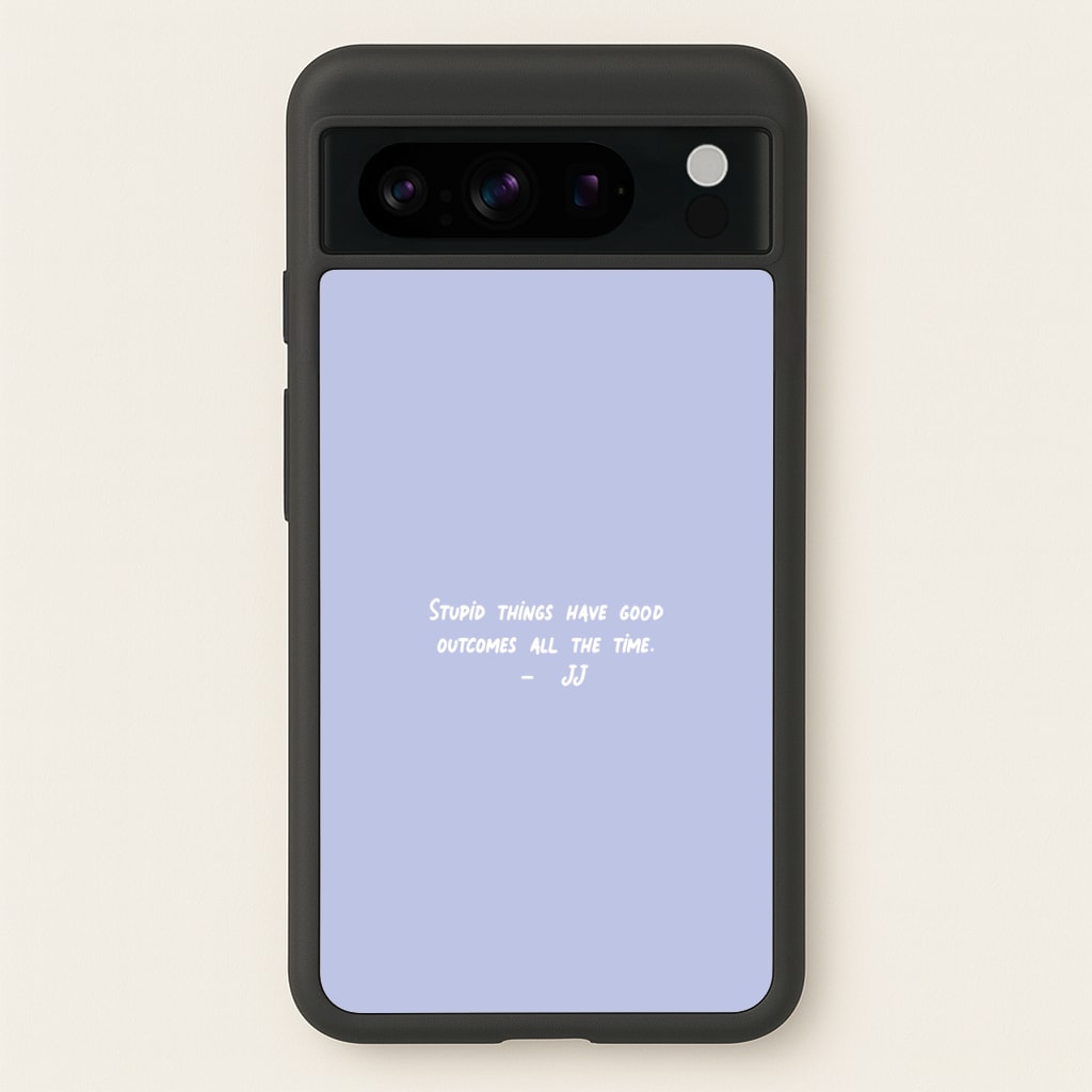 Stupid Things Have Good Outcomes - Outer Banks - Outer Banks Phone Case for Google Pixel 8 Pro