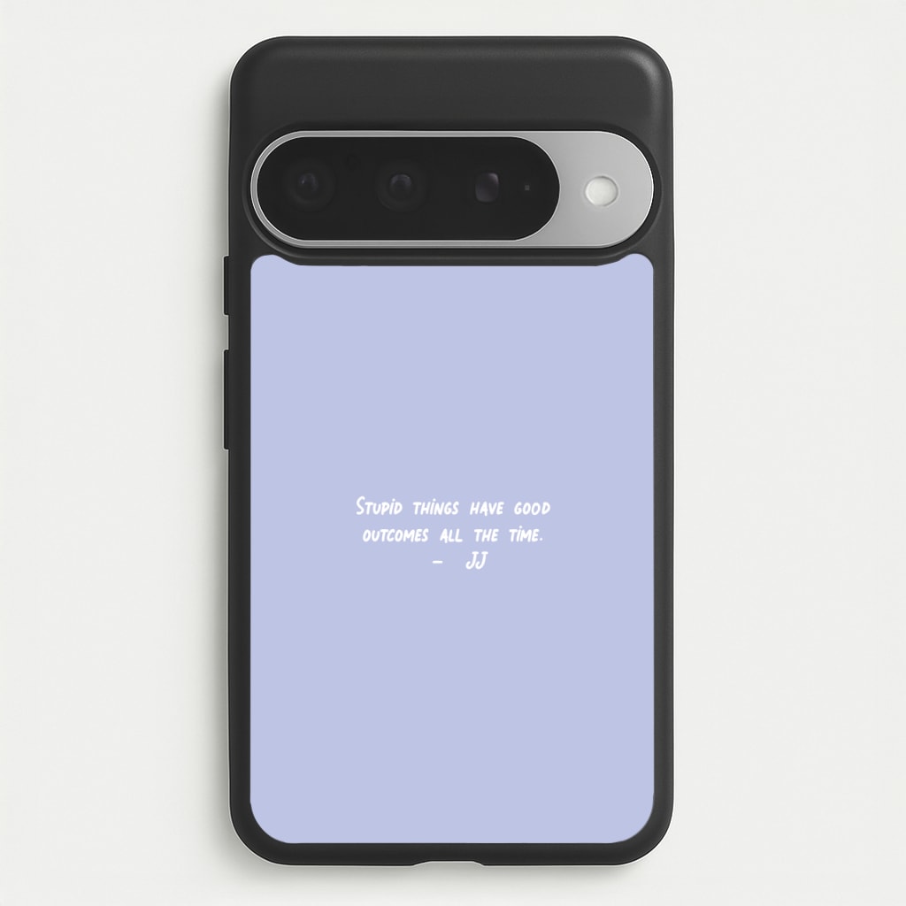 Stupid Things Have Good Outcomes - Outer Banks Phone Case for Google Pixel 10 Pro XL