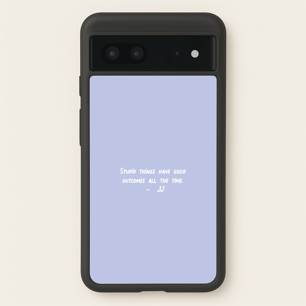 Stupid Things Have Good Outcomes - Outer Banks - Outer Banks Phone Case for Google Pixel 7