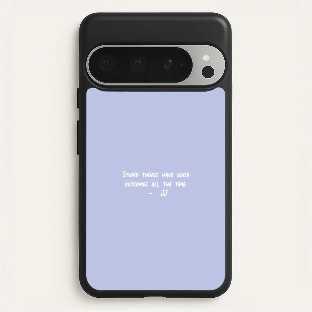 Stupid Things Have Good Outcomes - Outer Banks - Outer Banks Phone Case for Google Pixel 9 Pro XL