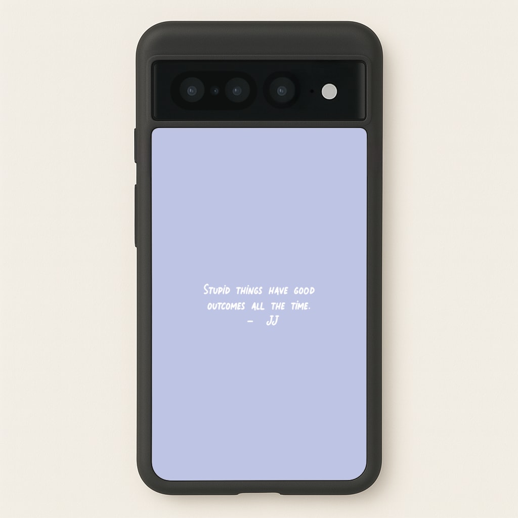 Stupid Things Have Good Outcomes - Outer Banks - Outer Banks Phone Case for Google Pixel 7 Pro