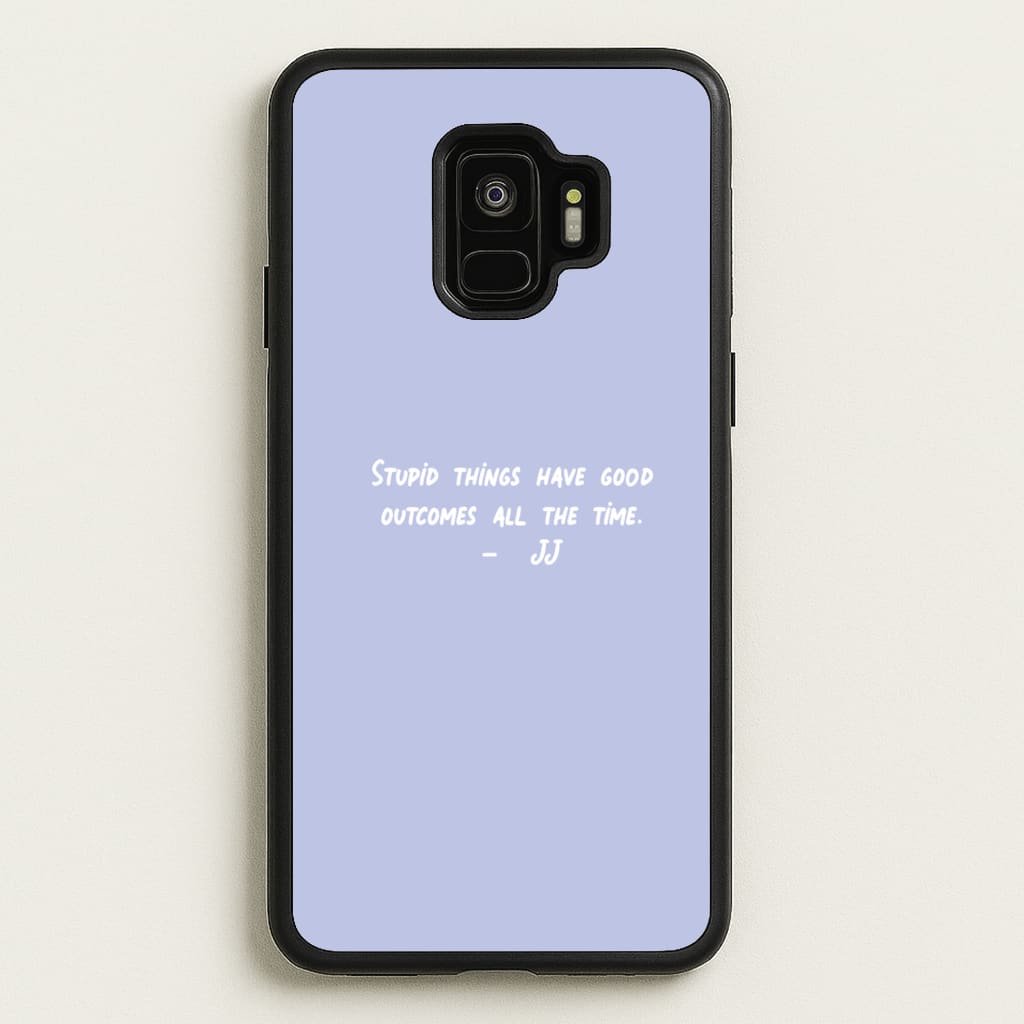 Stupid Things Have Good Outcomes - Outer Banks - Outer Banks Phone Case for Galaxy S9