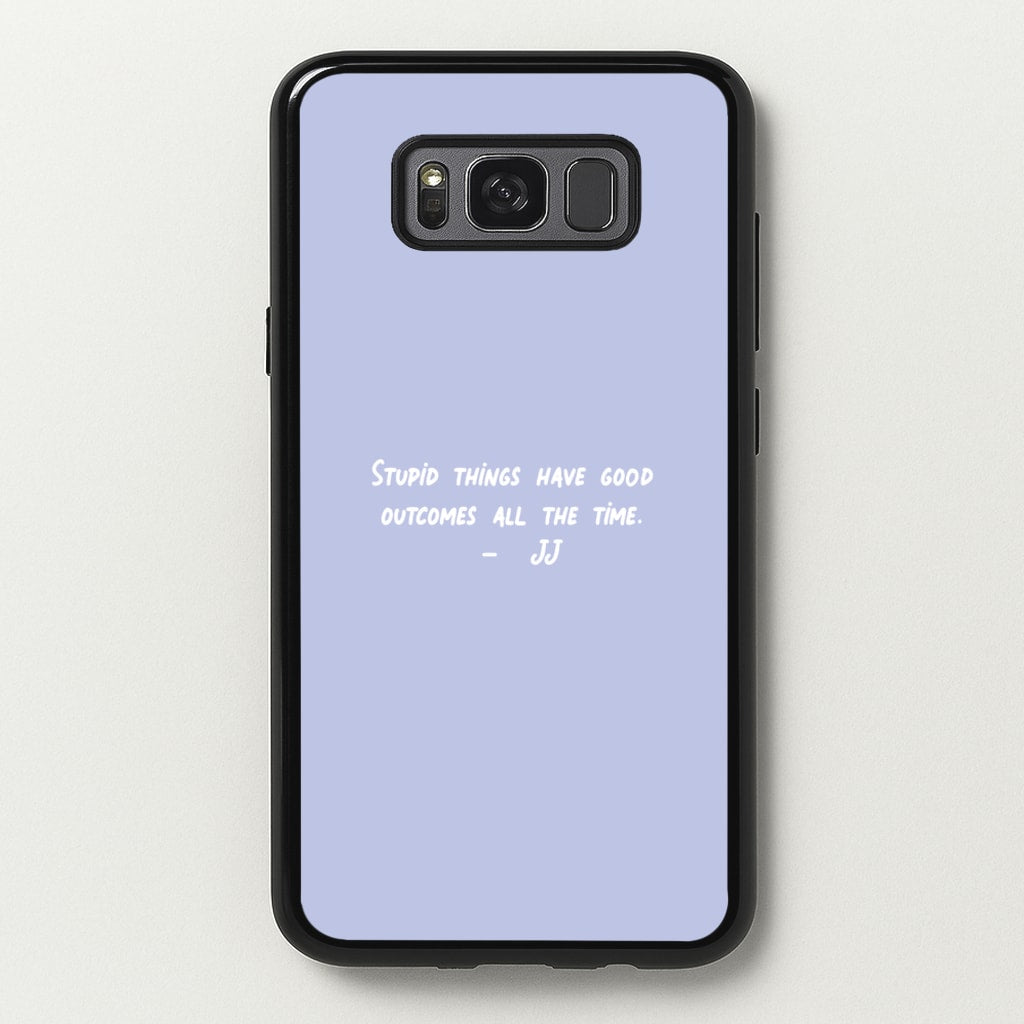 Stupid Things Have Good Outcomes - Outer Banks - Outer Banks Phone Case for Galaxy S8