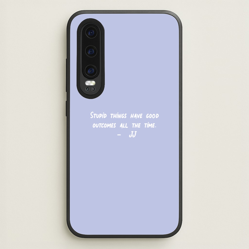 Stupid Things Have Good Outcomes - Outer Banks - Outer Banks Phone Case for Huawei P30