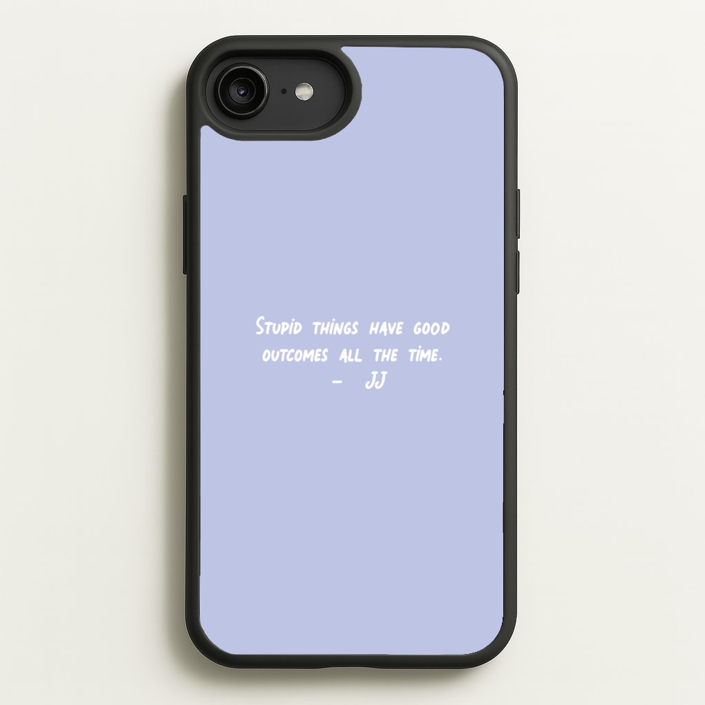 Stupid Things Have Good Outcomes - Outer Banks - Outer Banks Phone Case for iPhone 6 Plus / 7 Plus / 8 Plus
