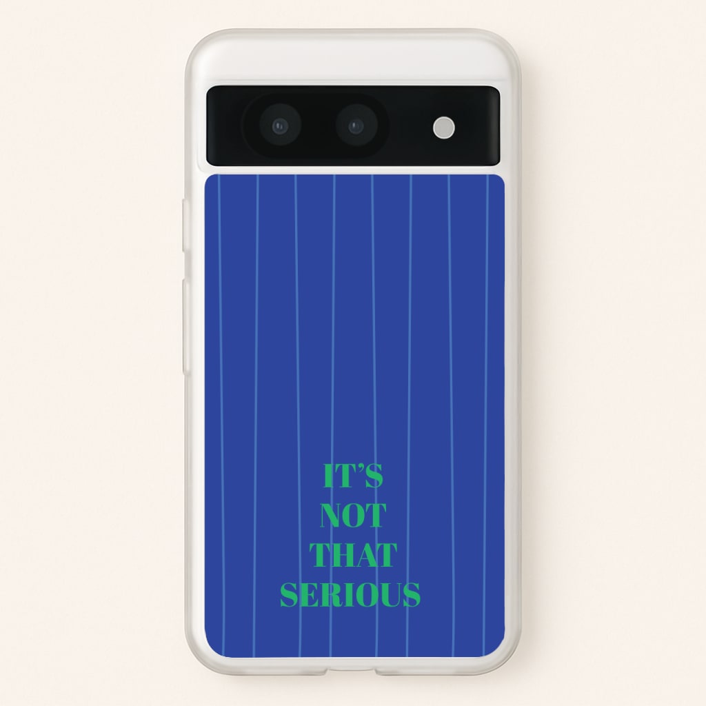 It's Not That Serious Stripes - Patterns Phone Case for Google Pixel 8a