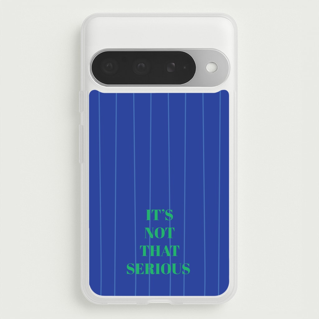 It's Not That Serious Stripes Phone Case for Google Pixel 10 Pro XL