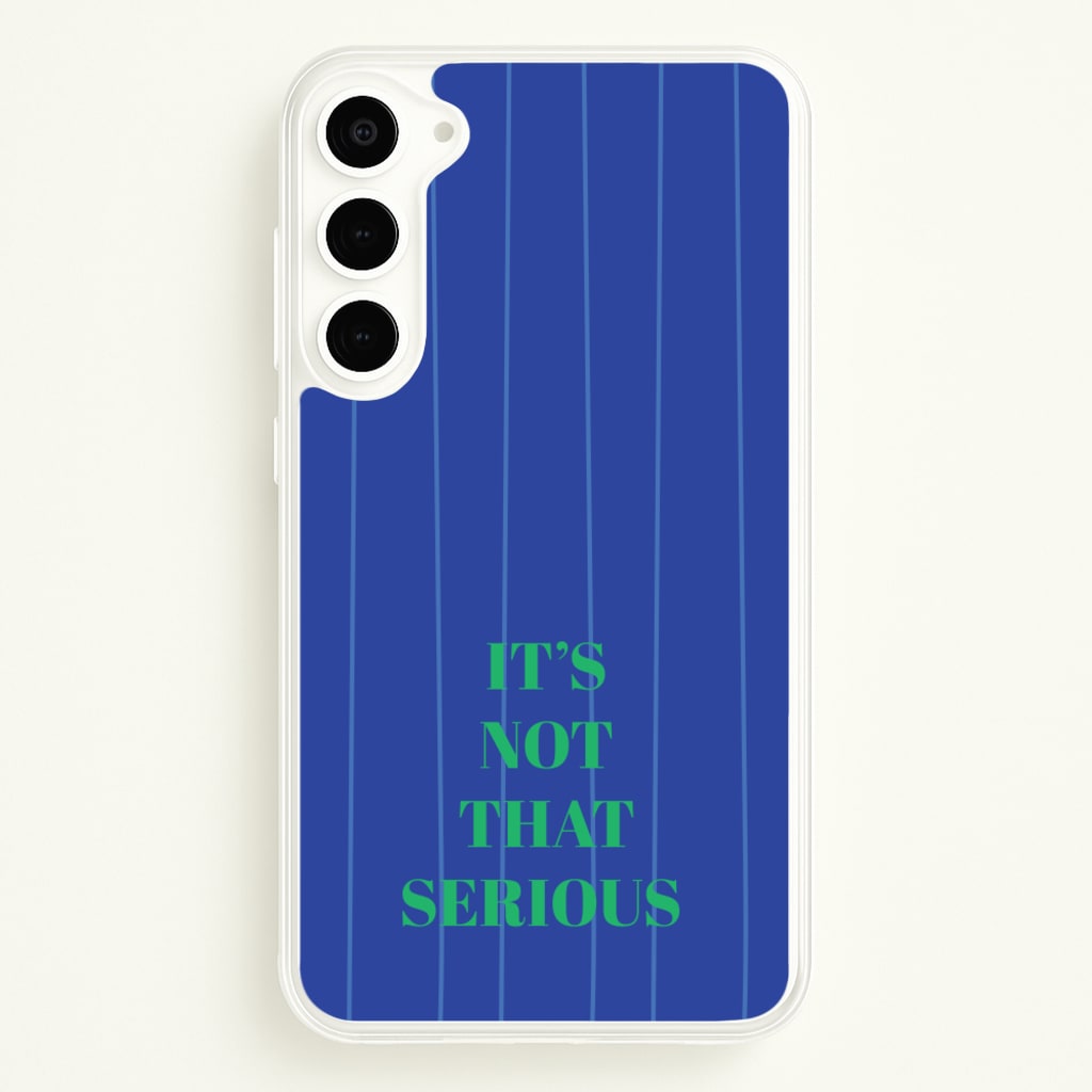 It's Not That Serious Stripes - Patterns Phone Case for Galaxy S23