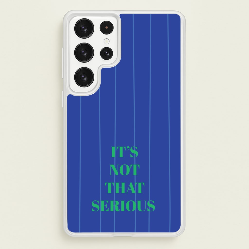 It's Not That Serious Stripes - Patterns Phone Case for Galaxy S22 Ultra