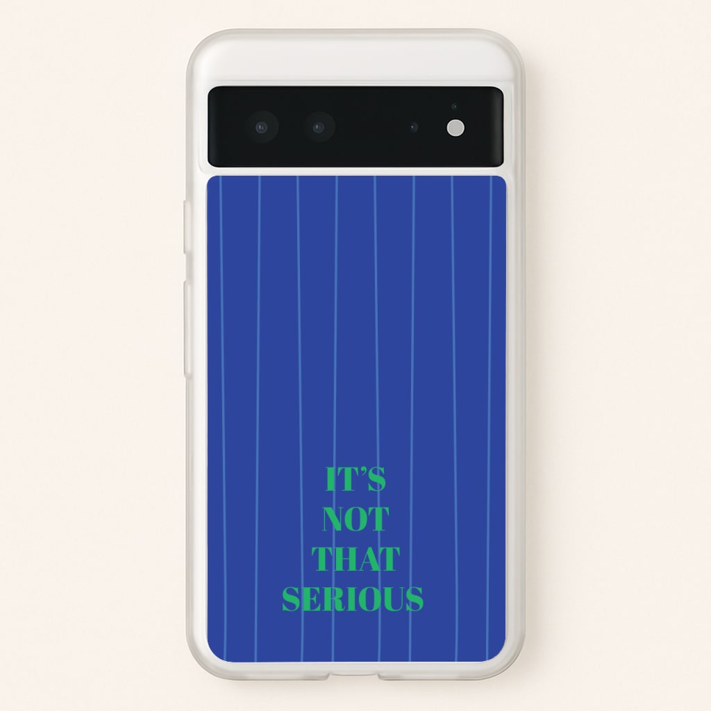 It's Not That Serious Stripes - Patterns Phone Case for Google Pixel 6
