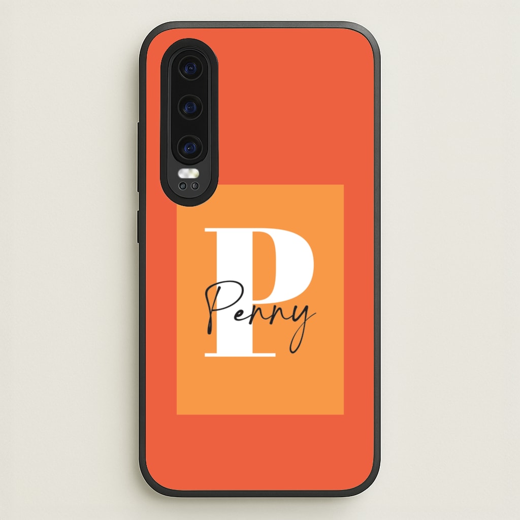 Orange Personalised Name - Personalised Phone Case for Huawei P30