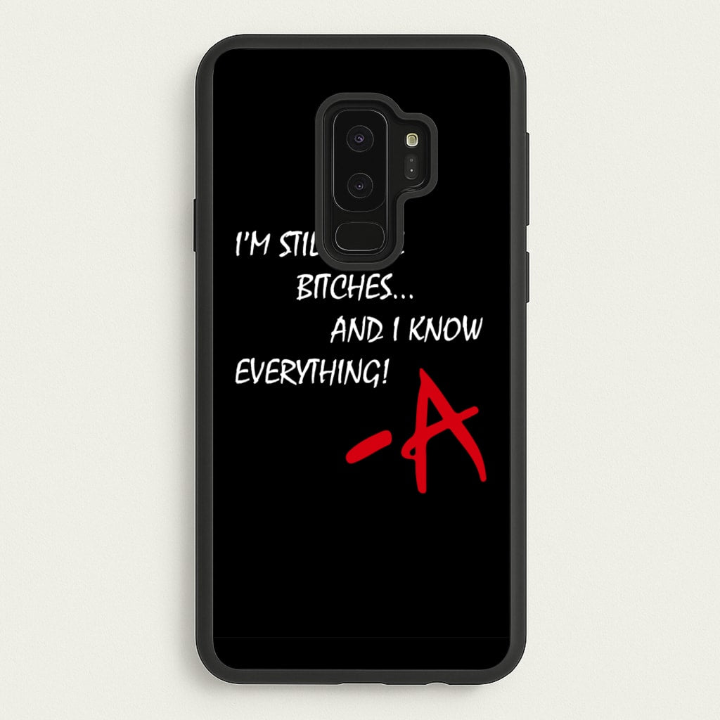 I'm Still Here - PLL - Pretty Little Liars Phone Case for Galaxy S9 Plus