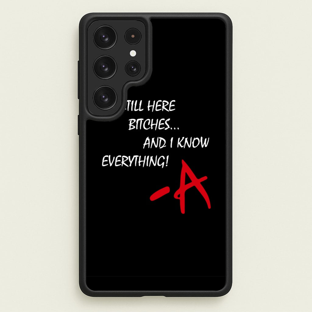 I'm Still Here - PLL - Pretty Little Liars Phone Case for Galaxy S22 Ultra