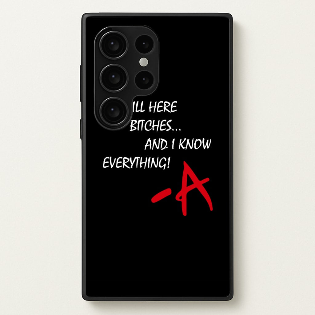 I'm Still Here - PLL - Pretty Little Liars Phone Case for Galaxy S24 Ultra