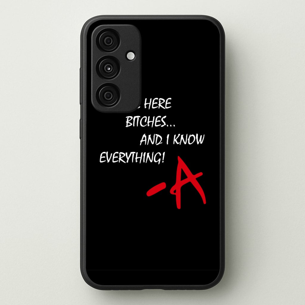 I'm Still Here - PLL - Pretty Little Liars Phone Case for Galaxy A35