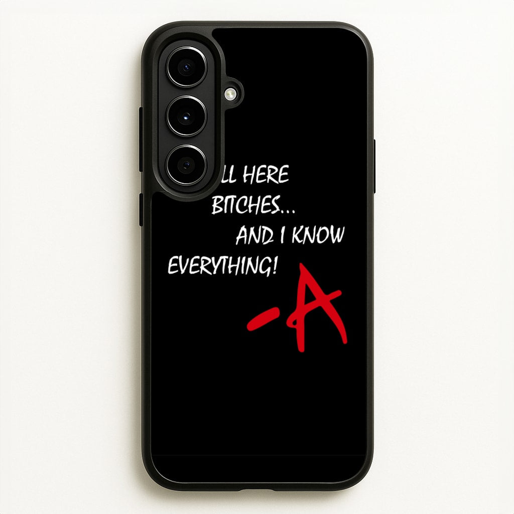 I'm Still Here - PLL - Pretty Little Liars Phone Case for Galaxy A56