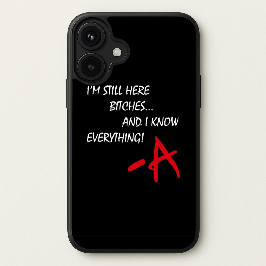 I'm Still Here - PLL Phone Case for iPhone 17