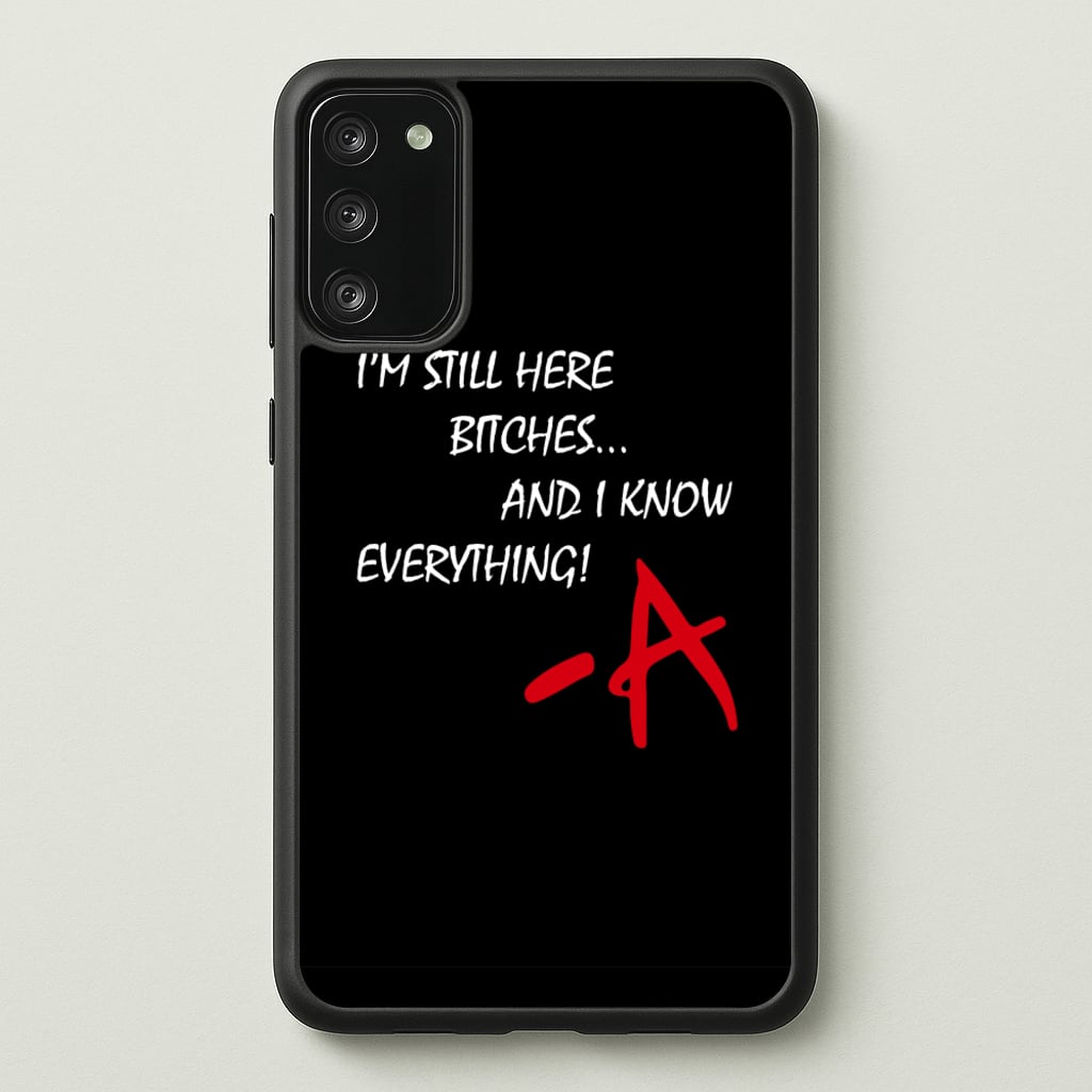 I'm Still Here - PLL - Pretty Little Liars Phone Case for Galaxy A41