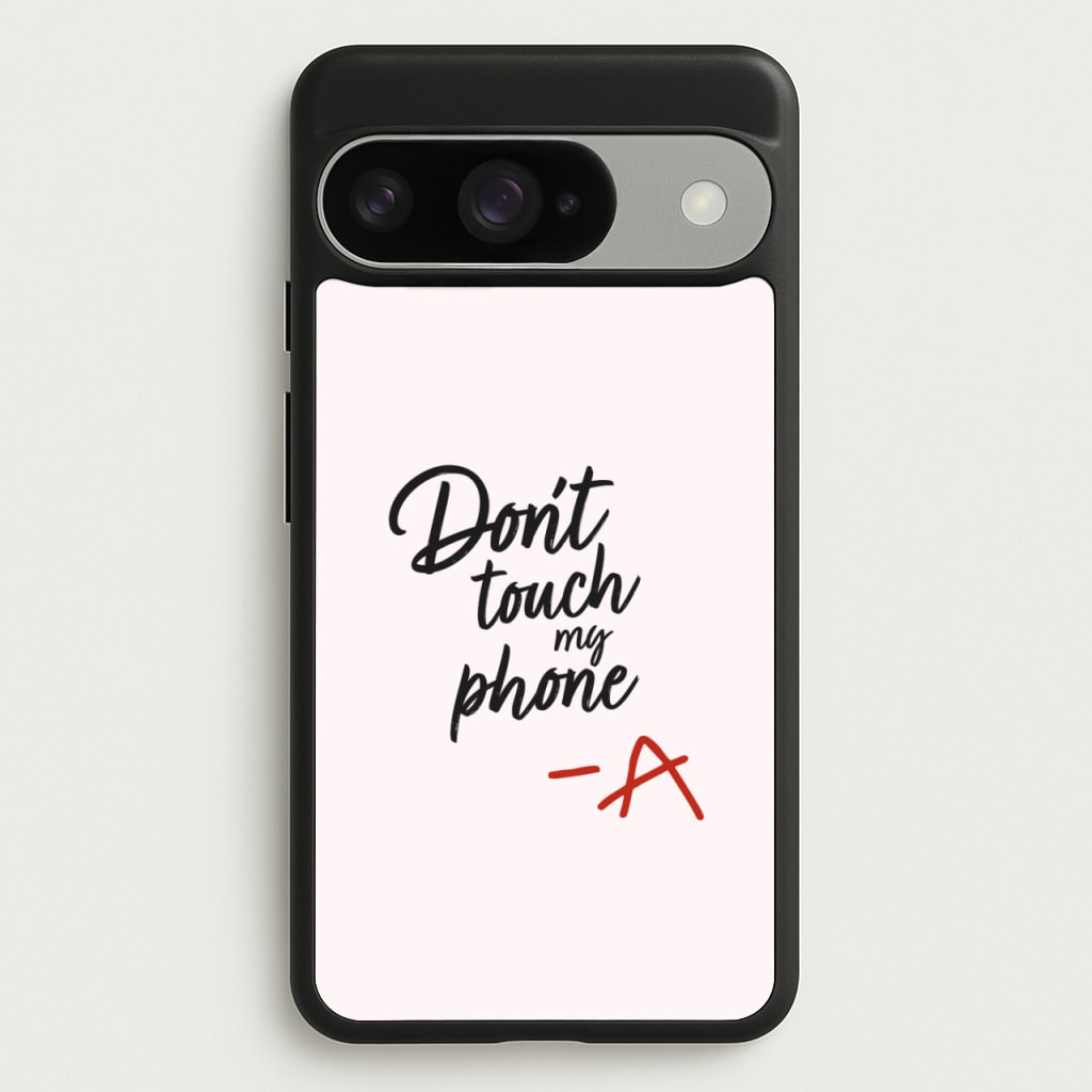 Don't Touch My Phone - PLL Phone Case for Google Pixel 10 / 10 Pro