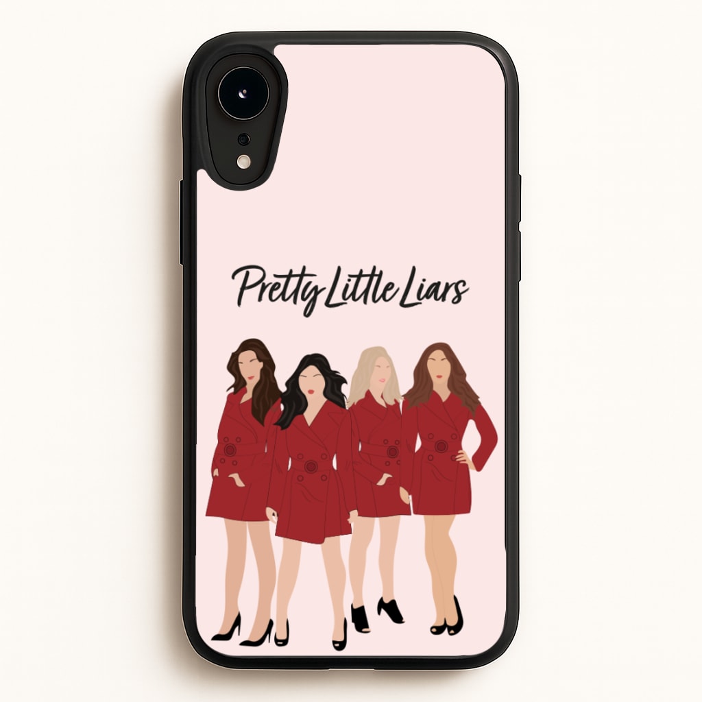 Girls - PLL - Pretty Little Liars Phone Case for iPhone XR