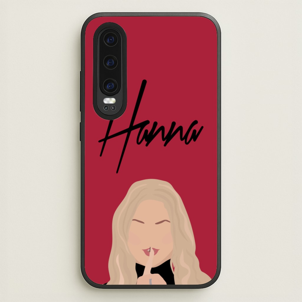 Hanna - PLL - Pretty Little Liars Phone Case for Huawei P30