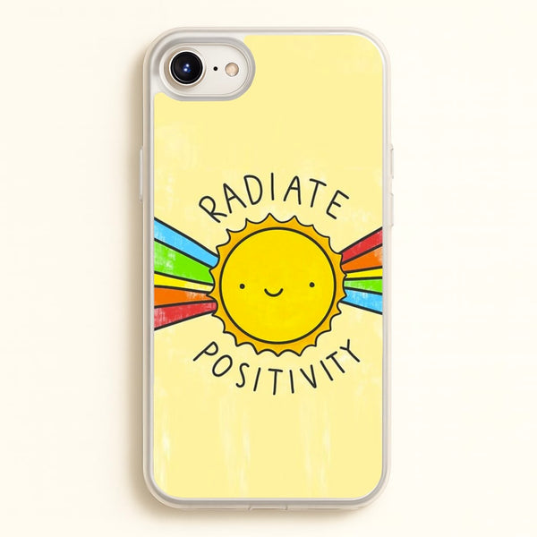 Radiate Positivity Sunshine - Positivity - Positivity Phone Case for iPhone 6 / 7 / 8 / SE