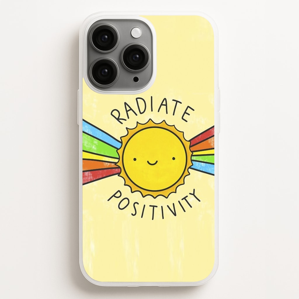 Radiate Positivity Sunshine - Positivity - Positivity Phone Case for iPhone 11 Pro