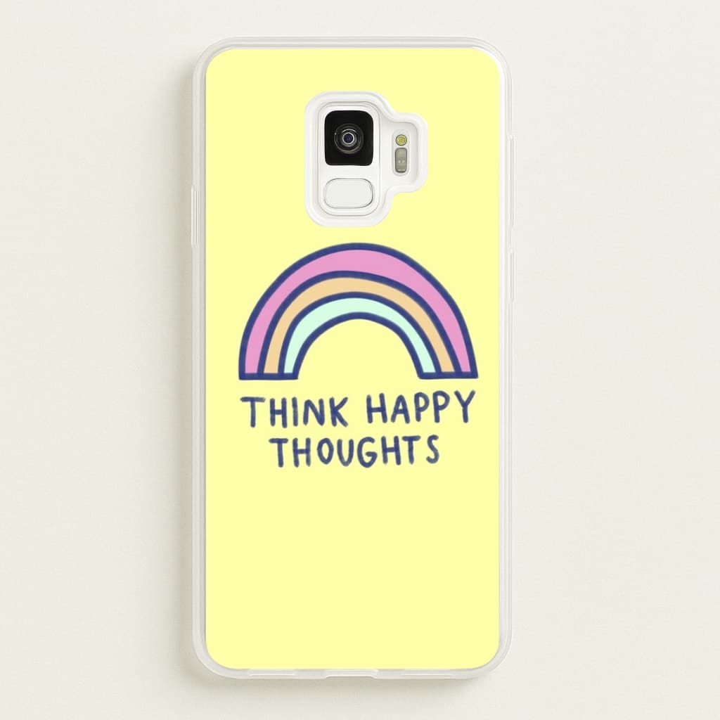 Think Happy Thoughts - Positivity - Positivity Phone Case for Galaxy S9