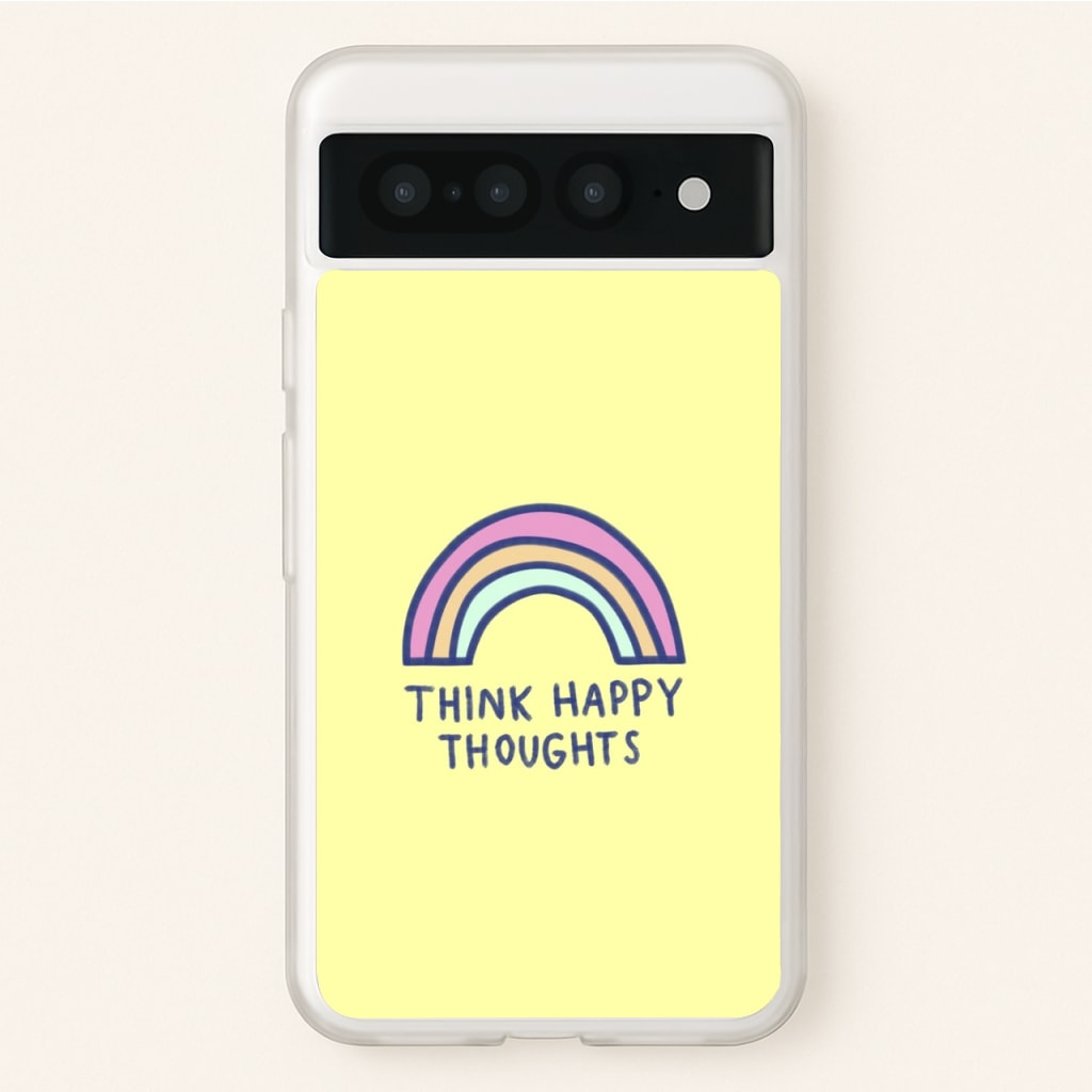 Think Happy Thoughts - Positivity - Positivity Phone Case for Google Pixel 7 Pro