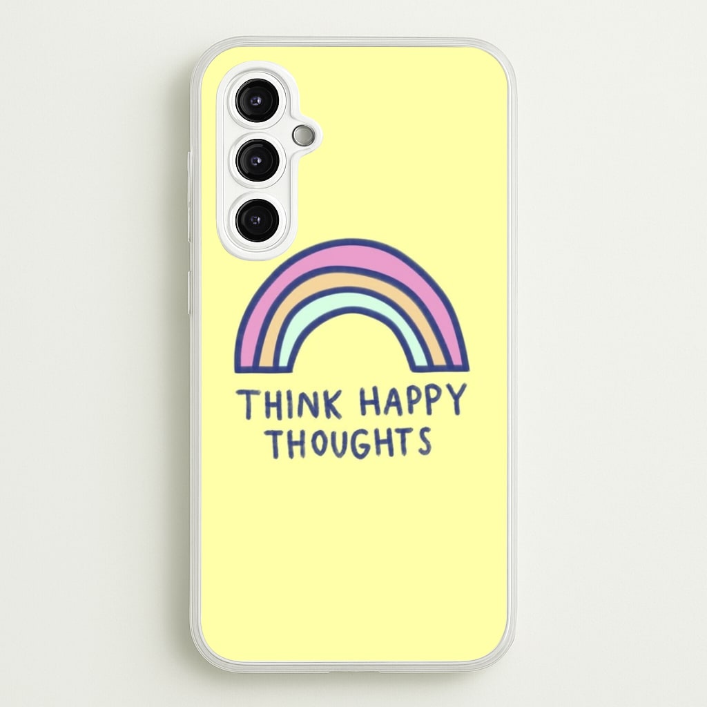 Think Happy Thoughts - Positivity - Positivity Phone Case for Galaxy A14