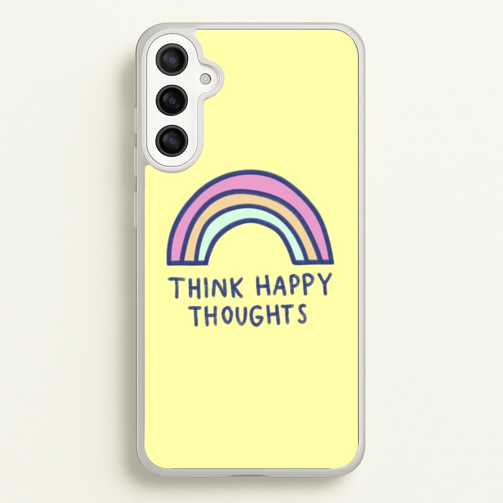 Think Happy Thoughts - Positivity - Positivity Phone Case for Galaxy A36