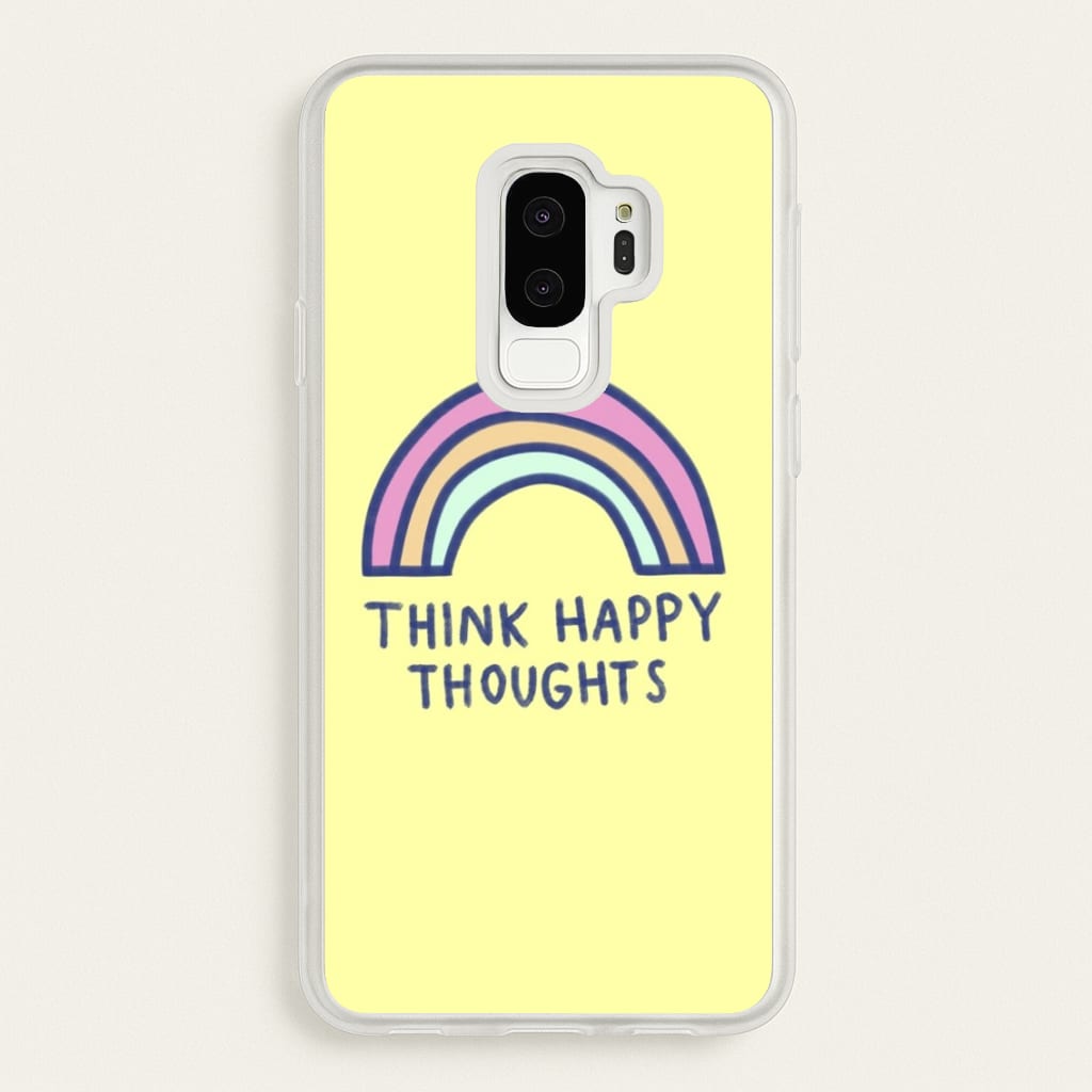 Think Happy Thoughts - Positivity - Positivity Phone Case for Galaxy S9 Plus