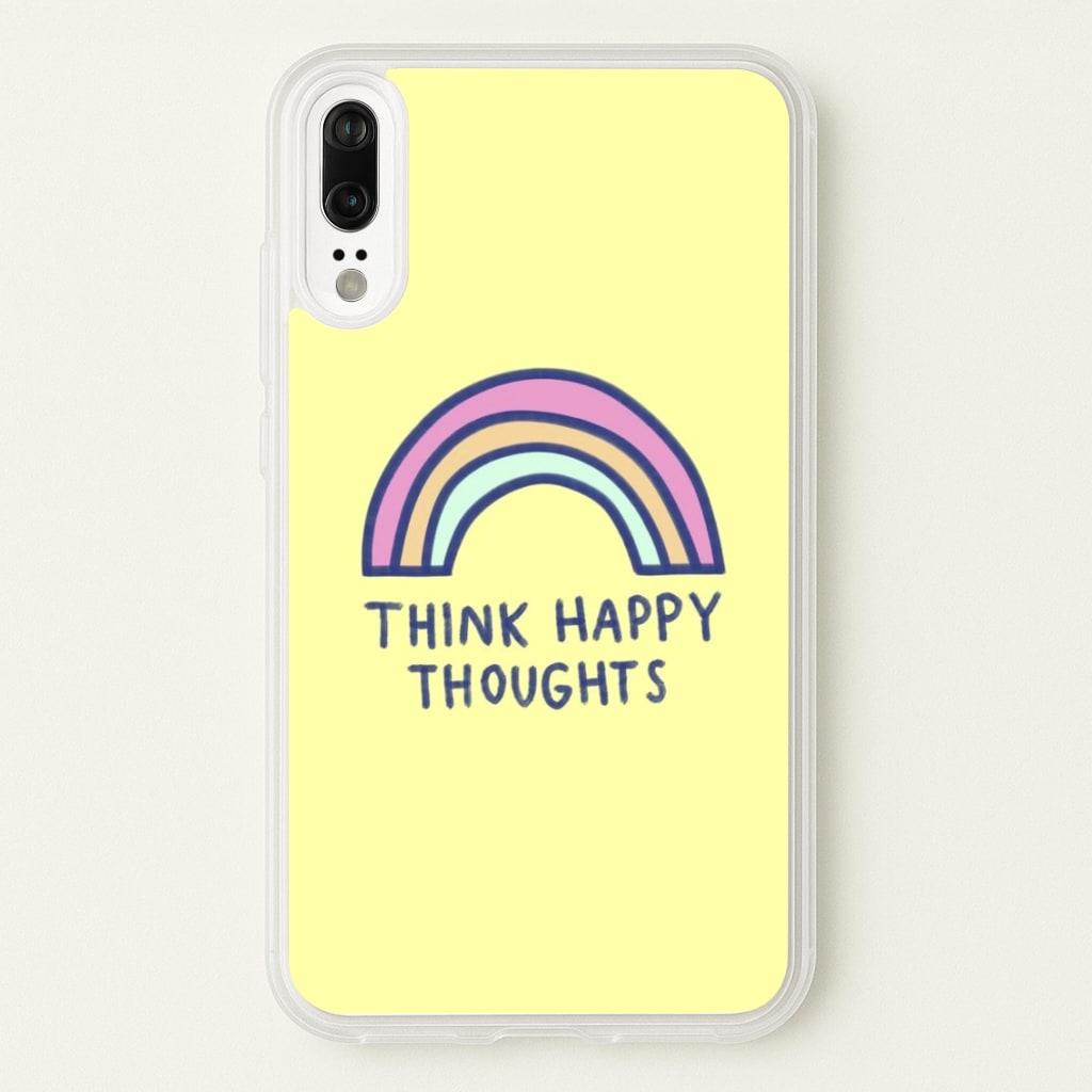 Think Happy Thoughts - Positivity - Positivity Phone Case for Huawei P20