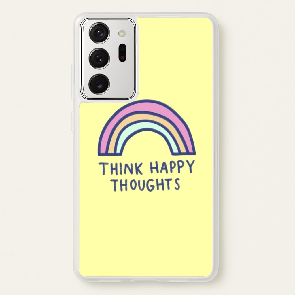 Think Happy Thoughts - Positivity - Positivity Phone Case for Galaxy Note 20 Ultra