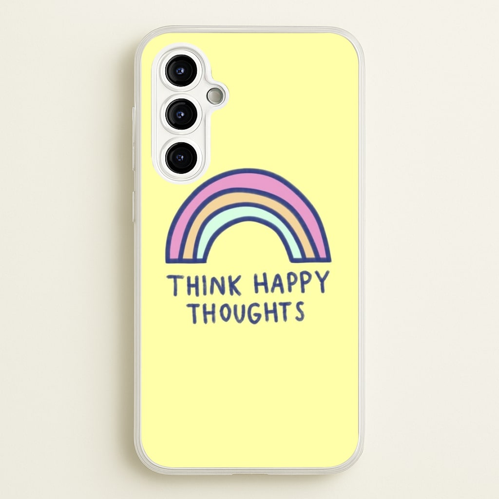 Think Happy Thoughts - Positivity - Positivity Phone Case for Galaxy A54